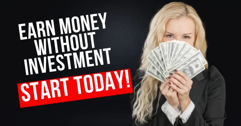 Earn Money Without Investment – Start Today!