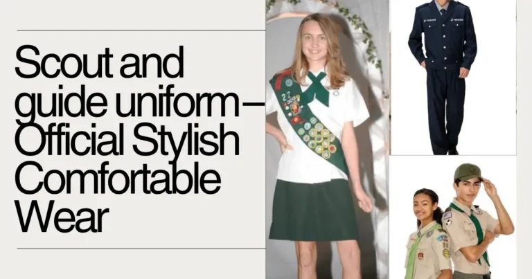 Scout and guide uniform​ – Official Stylish Comfortable Wear
